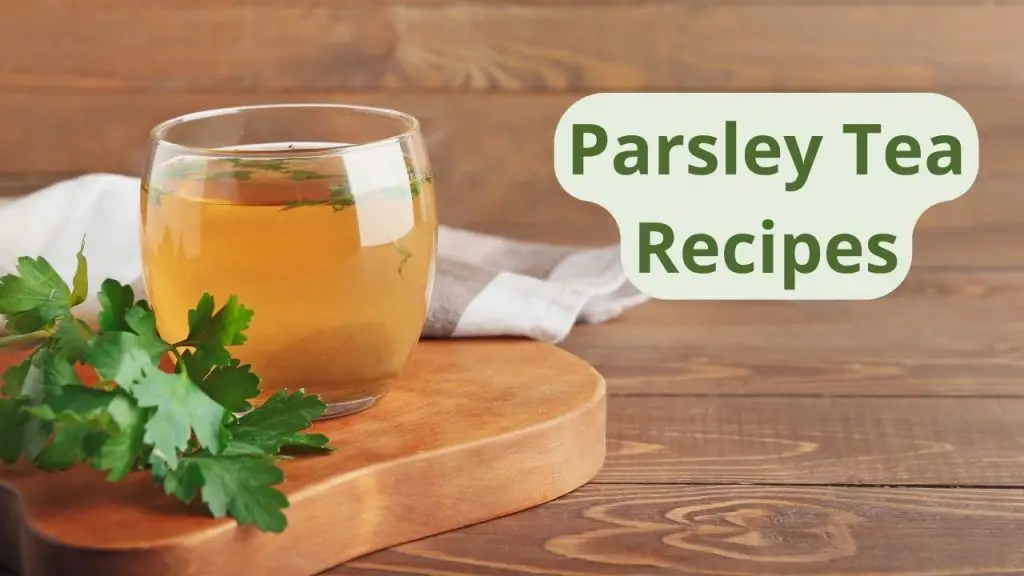 How To Prepare Parsley Tea